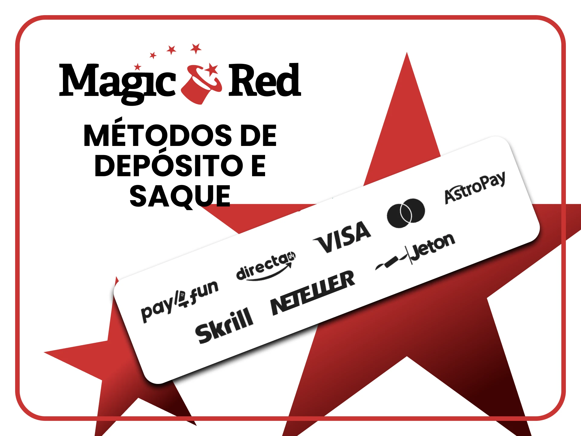 O Magic Red aceita vários métodos de depósito e saque no Brasil.
