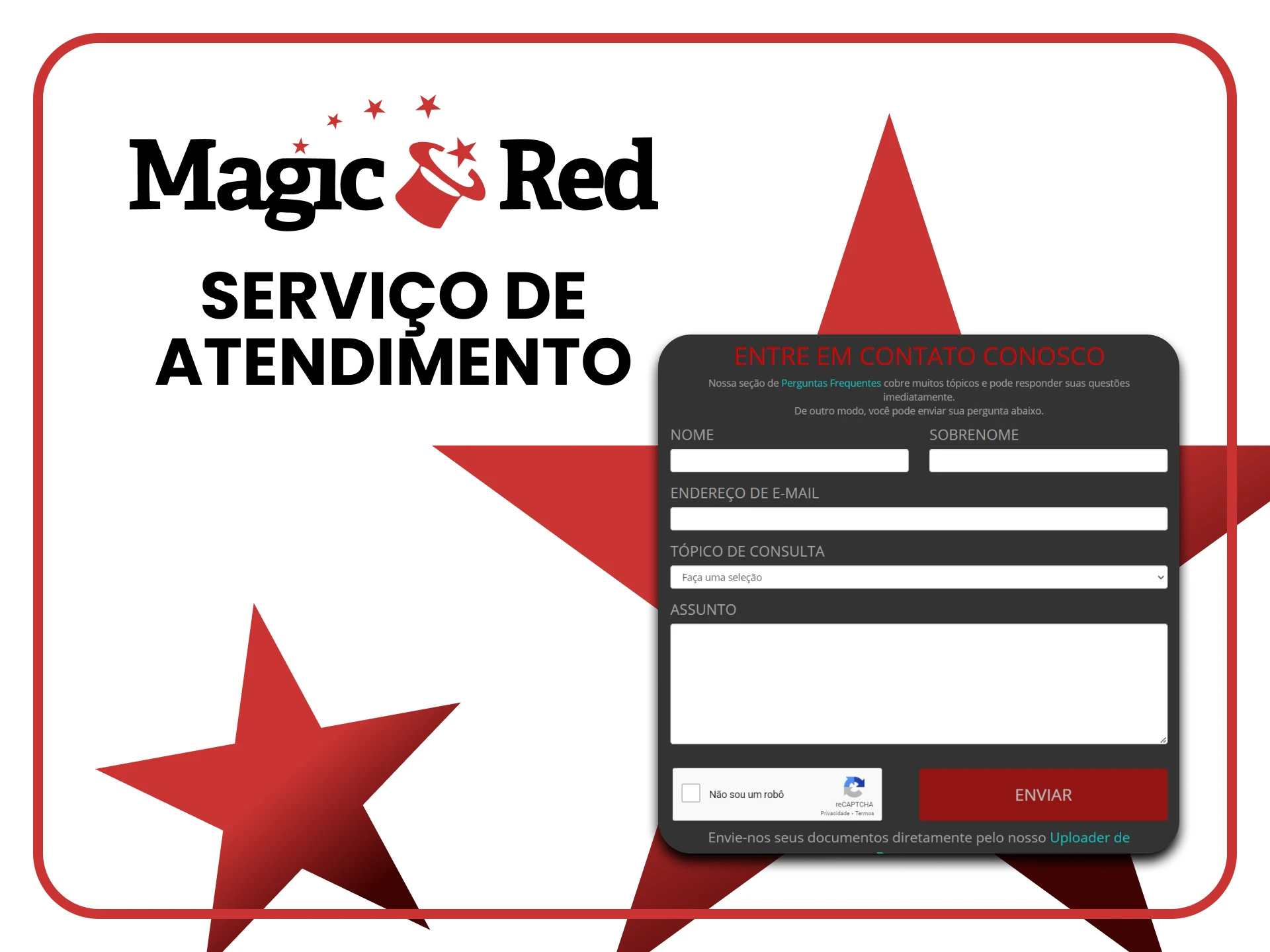 Entre em contato com a equipe do Magic Red em caso de dúvidas.